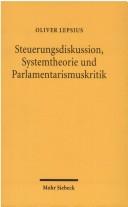 Cover of: Steuerungsdiskussion, Systemtheorie und Parlamentarismuskritik.