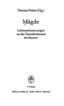 Cover of: Mägde Lebenserinnerungen an die Dienstbotenzeit bei Bauern by Therese Weber