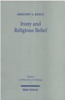 Cover of: Irony & Religious Belief (Religion in Philosophy & Theology, 5)