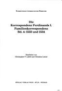 Cover of: Die Korrespondenz Ferdinand I. Band 4: Familienkorrespondenz 1533 und 1534