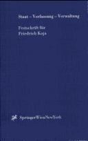 Cover of: Staat - Verfassung - Verwaltung: Festschrift anläßlich des 65. Geburtstages von Prof.DDr.DDr. h.c. Friedrich Koja
