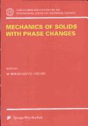 Cover of: Mechanics of Solids with Phase Changes (CISM International Centre for Mechanical Sciences)