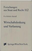 Cover of: Wirtschaftslenkung und Verfassung: Gesetzgebungskompetenz und grundrechtliche Schranken direkter Wirtschaftslenkung (Forschungen aus Staat und Recht)