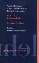 Cover of: Praktisches Zivilprozeßrecht I by Walter Buchegger, Astrid Deixler-Hübner, Richard Holzhammer