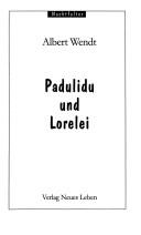 Cover of: Padulidu und Lorelei. Märchen für Erwachsene und kleine Kinder.
