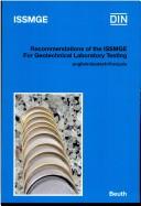 Cover of: Recommendations of the ISSMGE for geotechnical laboratory testing by Herausgeber, DIN Deutsches Institut für Normung e.V., ISSMGE International Society for Soil Mechanics and Geotechnical Engineering.