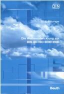 Cover of: Die Weiterentwicklung zur DIN EN ISO 9000:2000.