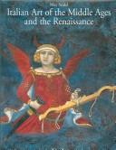 Italian Art of the Middle Ages And the Renaissance by Max Seidel