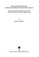 Cover of: Mecklenburgischer Grossgrundbesitz im Dritten Reich: soziale Struktur, wirtschaftliche Stellung und politische Bedeutung