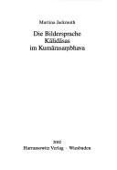 Cover of: Die Bildersprache Kālidāsas im Kumārasaṃbhava by Martina Jackmuth
