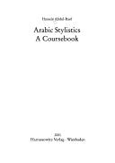 Cover of: Arabic Stylistics. A Coursebook.
