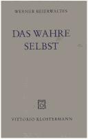 Cover of: Das wahre Selbst. Studien zu Plotins Begriff des Geistes und des Einen. by Werner Beierwaltes