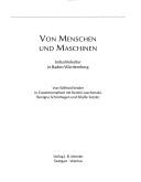 Cover of: Von Menschen und Maschinen: Industriekultur in Baden-Wurttemberg