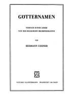 Cover of: Götternamen. Versuch einer Lehre von der religiösen Begriffsbildung.