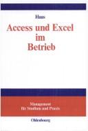 Cover of: Access und Excel im Betrieb. by Peter Haas, Heiko Fritz, Rüdiger Weber
