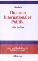 Cover of: Theorien Internationaler Politik. Einführung und Texte.