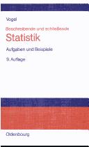 Cover of: Beschreibende und schließende Statistik. Aufgaben und Beispiele.