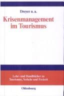 Cover of: Krisenmanagement im Tourismus. Grundlagen, Vorbeugung und kommunikative Bewältigung.