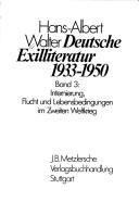 Cover of: Deutsche Exilliteratur 1933-1950, 7 Bde., Bd.3, Internierung, Flucht und Lebensbedingungen im Zweiten Weltkrieg by 