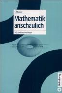 Cover of: Mathematik anschaulich. Brückenkurs mit Maple. by Hannes Stoppel