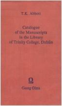 Cover of: Catalogue of the Manuscripts in the Library of Trinity-College, Dublin
