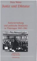 Cover of: Justiz und Diktatur. by Petra Weber
