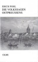 Cover of: Die Volkssagen Ostpreußens. by Erich Pohl