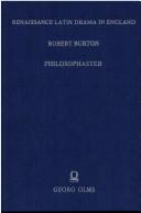 Cover of: Renaissance Latin Drama in England: Robert Burton, Philosophaster (1606) (Renaissance Latin Drama in England)