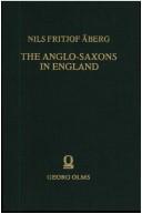 Cover of: The Anglo-Saxons in England During the Early Centuries After the Invasion