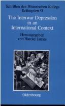 Cover of: The interwar depression in an international context