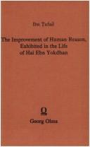 Cover of: The Improvement of Human Reason: Exhibited in the Life of Hai Ebn Yokdhan