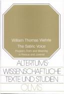 Cover of: The Satiric Voice: Program, Form & Meaning in Persius & Juvenal (Altertumswissenschaftliche Texte Und Studien)
