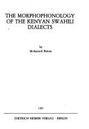 Cover of: The morphophonology of the Kenyan Swahili dialects (Language and dialect atlas of Kenya)