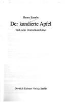 Cover of: Der kandierte Apfel: t urkische Deutschlandbilder by Hanne Straube, Hanne Straube