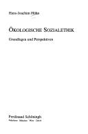 Cover of: Ökologische Sozialethik. Grundlagen und Perspektiven.