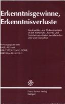 Cover of: Erkenntnisgewinne, Erkenntnisverluste: Kontinuitaten und Diskontinuitaten in den Wirtschafts-, Rechts- und Sozialwissenschaften zwischen den 20er und 50er Jahren