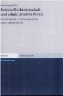 Cover of: Soziale Marktwirtschaft und administrative Praxis
