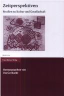 Cover of: Zeitperspektiven: Studien zu Kultur und Gesellschaft : Beiträge aus Geschichte, Soziologie, Philosophie und Literaturwissenschaft