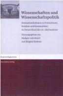Cover of: Wissenschaften und Wissenschaftspolitik: Bestandsaufnahmen zu Formationen, Br uchen und Kontinuit aten im Deutschland des 20. Jahrhundert