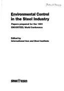 Cover of: Environmental control in the steel industry by International Iron and Steel Institute.