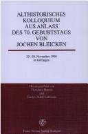 Cover of: Althistorisches Kolloquium aus Anlass des 70. Geburtstags von Jochen Bleicken: 29.-30. November 1996 in Gottingen