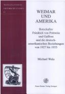 Cover of: Weimar und Amerika by Michael Wala, Michael Wala