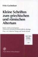 Cover of: Kleine Schriften zum griechischen und römischen Altertum by Fritz Gschnitzer, Fritz Gschnitzer