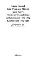 Cover of: Das Wesen der Materie nach Kant's Physischer Monadologie, Abhandlungen 1882-1884, Rezensionen 1883-1901