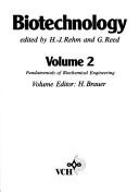Cover of: Biotechnology by edited by H.-J. Rehm and G. Reed. Vol.2, Fundamentals of biochemical engineering / editor: H. Brauer.