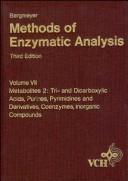 Cover of: Methods of enzymatic analysis by editor-in-chief, Hans Ulrich Bergmeyer, editors, Jürgen Bergmeyer and Marianne Grassl. Vol.7, Metabolites 2 : tri- and dicarboxylic acids, purines, pyrimidines and derivatives, coenzymes, inorganic compounds.