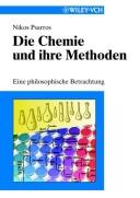 Cover of: Chemie und ihre Methoden: eine philosophische Betrachtung