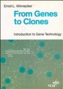 From Genes to Clones by E-.L. Winnacker