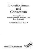 Cover of: Evolutionismus Und Christentum (CIVITAS Resultate, Acta Humaniora)
