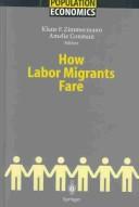 Cover of: How Labor Migrants Fare (Population Economics)